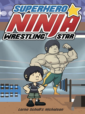 cover image of Superhero Ninja Wrestling Star